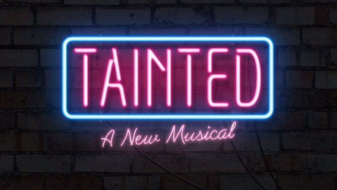 Tainted - A New Musical